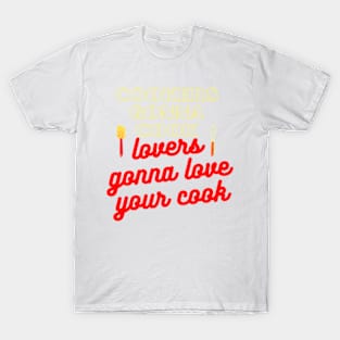 cookers gonna cook T-Shirt